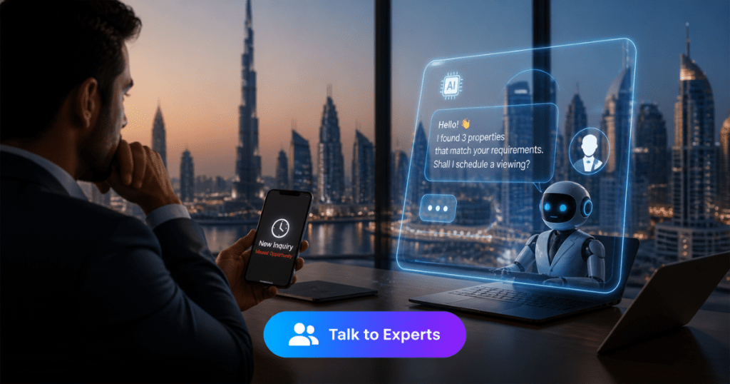 Professional real estate AI dashboard showing instant lead response versus missed inquiry, with Dubai skyline and “Talk to Experts” CTA button.