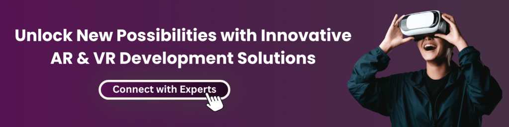 Innovative AR and VR development solutions